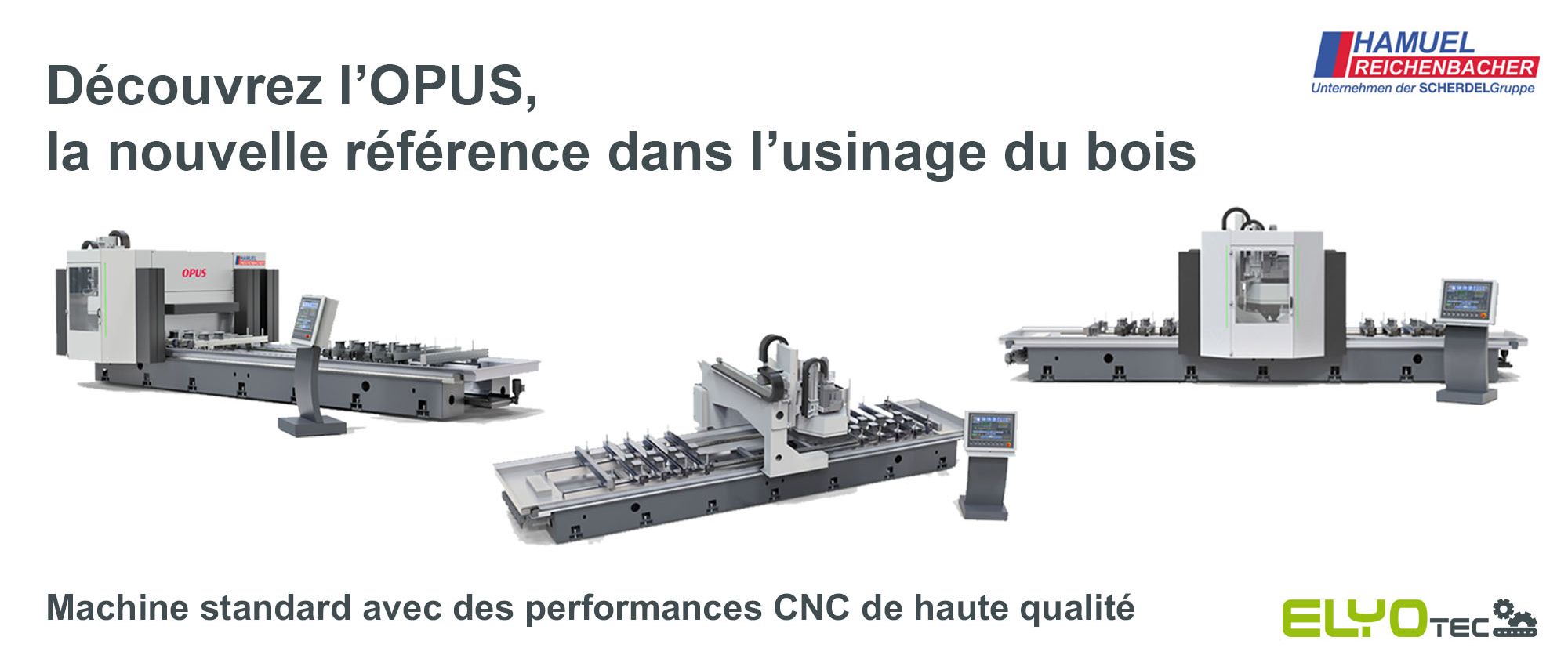 L'OPUS, nouveau centre d'usinage CNC 5 axes en continu L'OPUS, nouveau centre d'usinage CNC 5 axes en continu