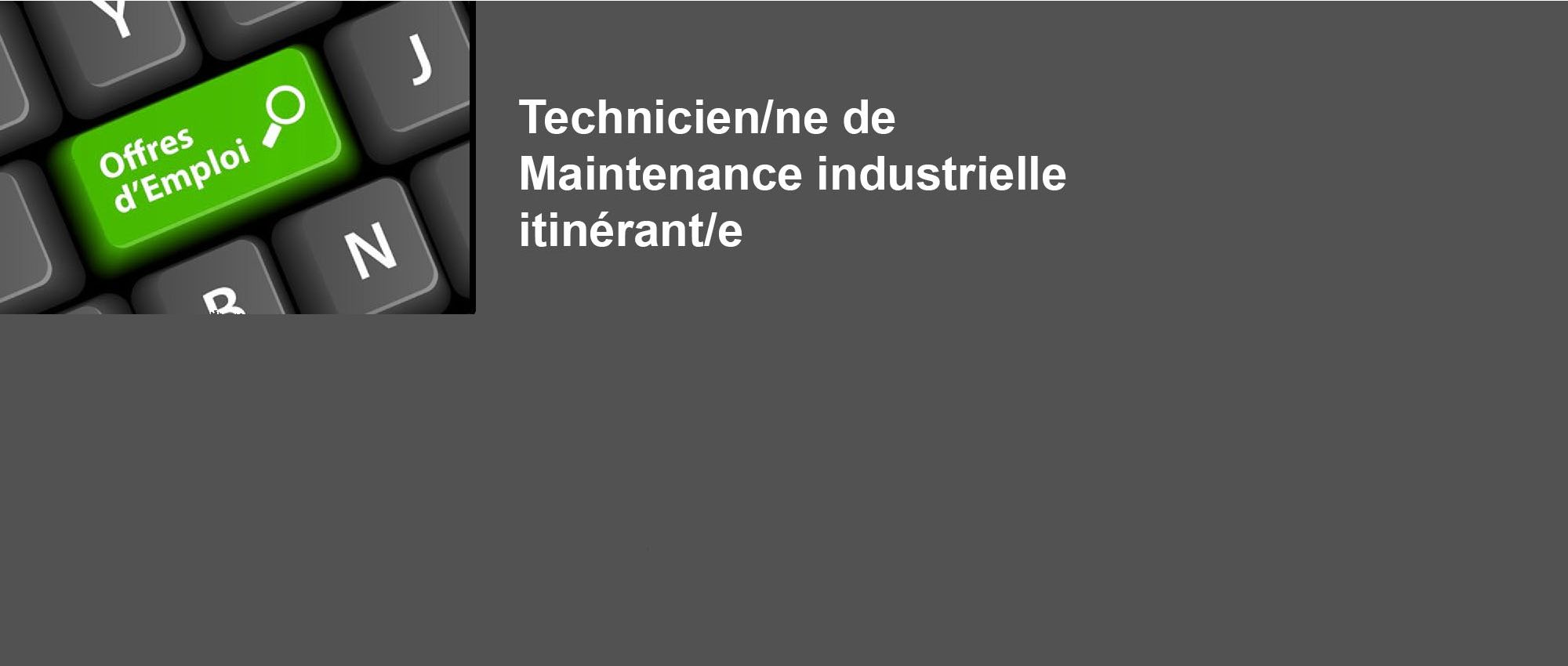 TECHNICIEN/NE DE MAINTENANCE INDUSTRIELLE